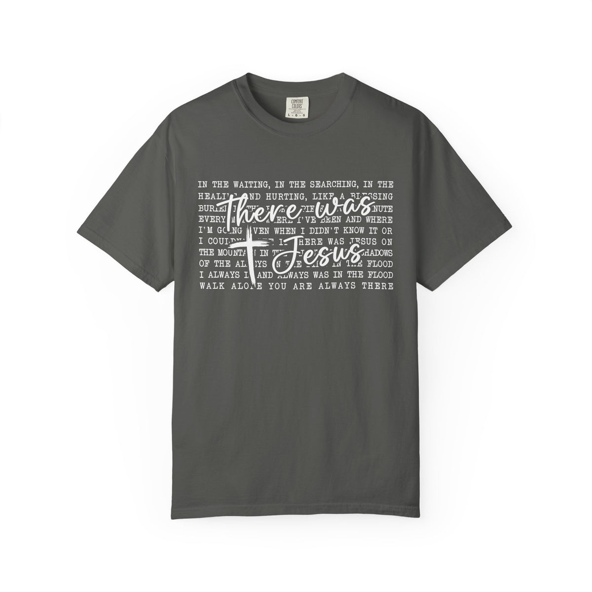There Was Jesus T-Shirt