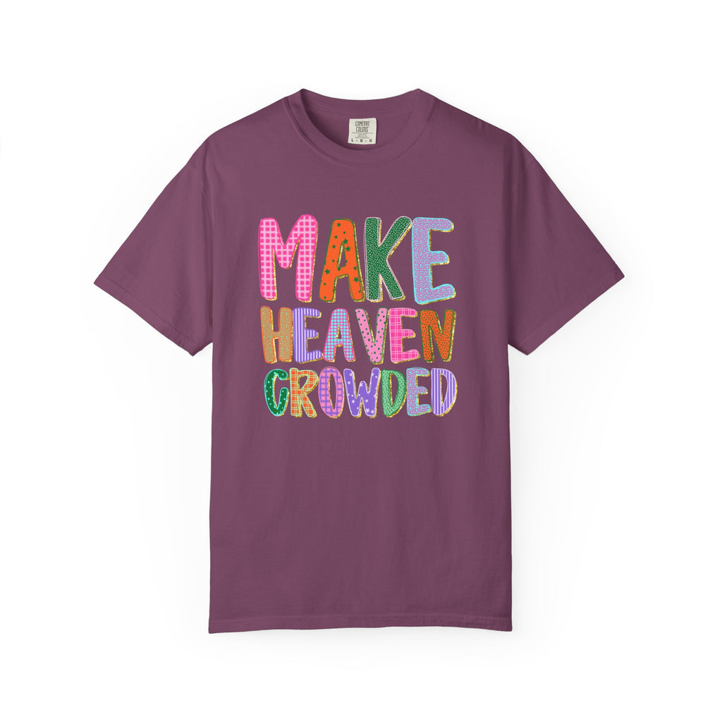 Make Heaven Crowded T-shirt