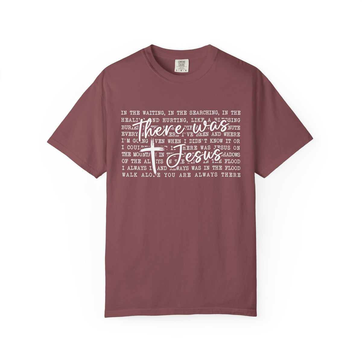 There Was Jesus T-Shirt