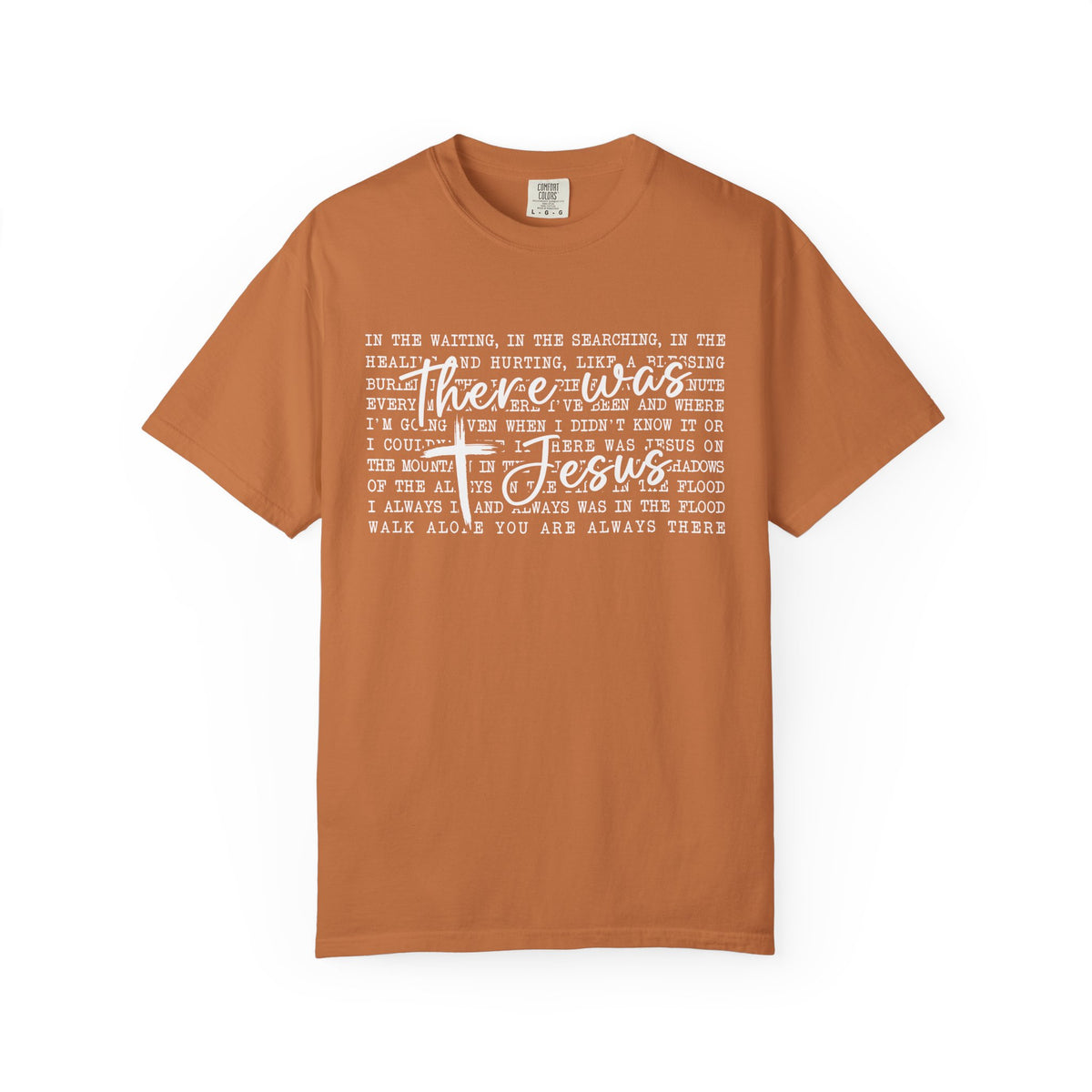 There Was Jesus T-Shirt