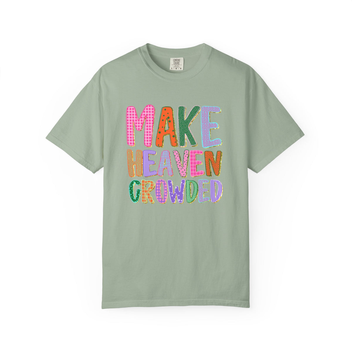 Make Heaven Crowded T-shirt