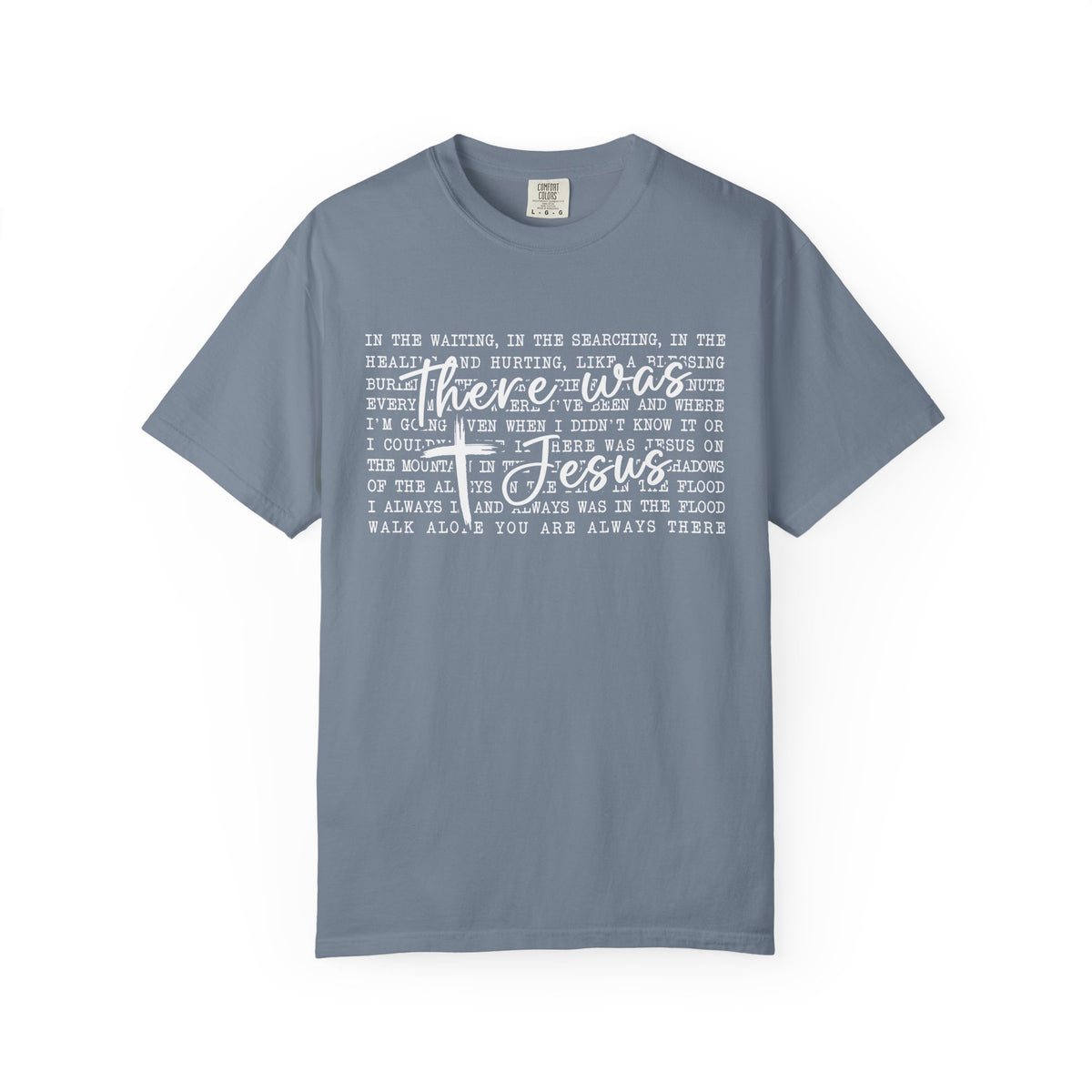 There Was Jesus T-Shirt