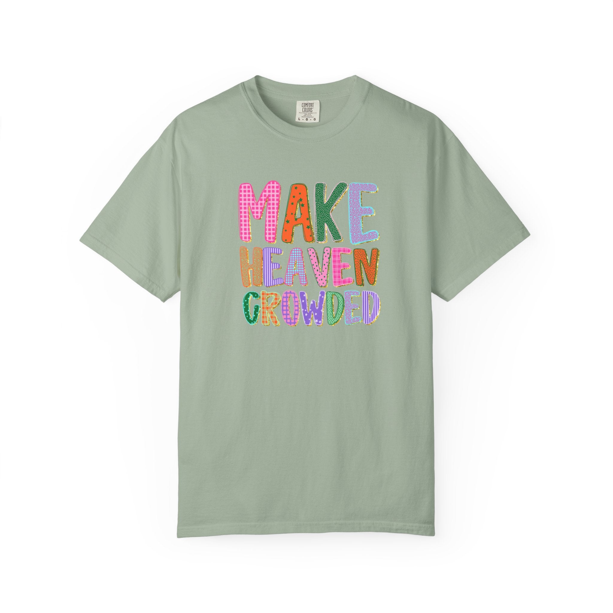 Make Heaven Crowded T-shirt