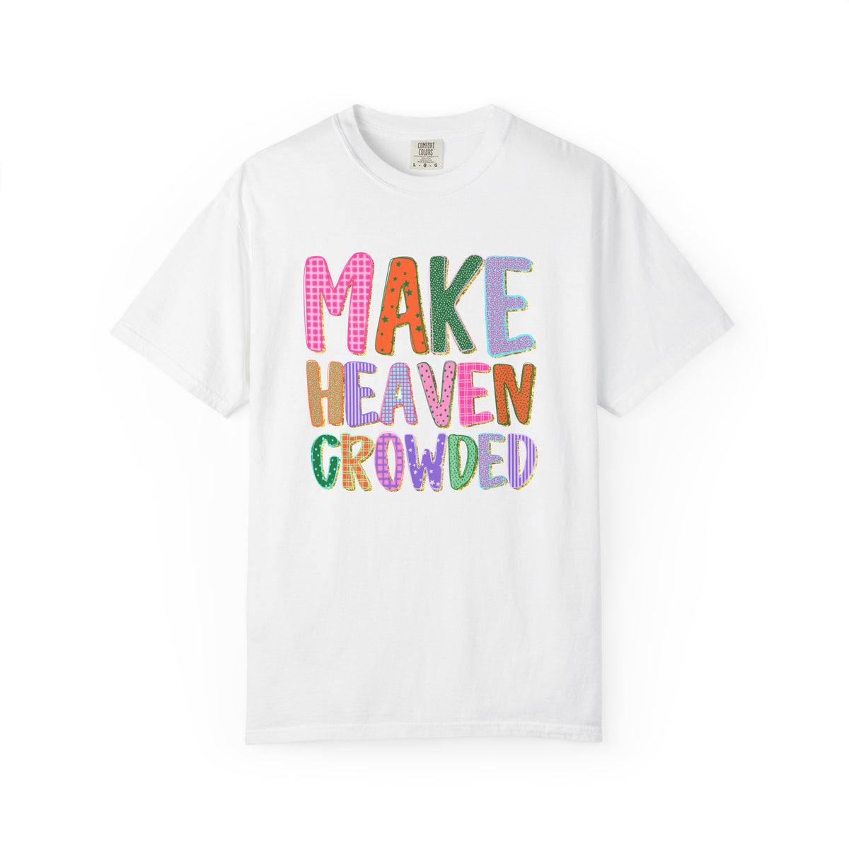 Make Heaven Crowded T-shirt