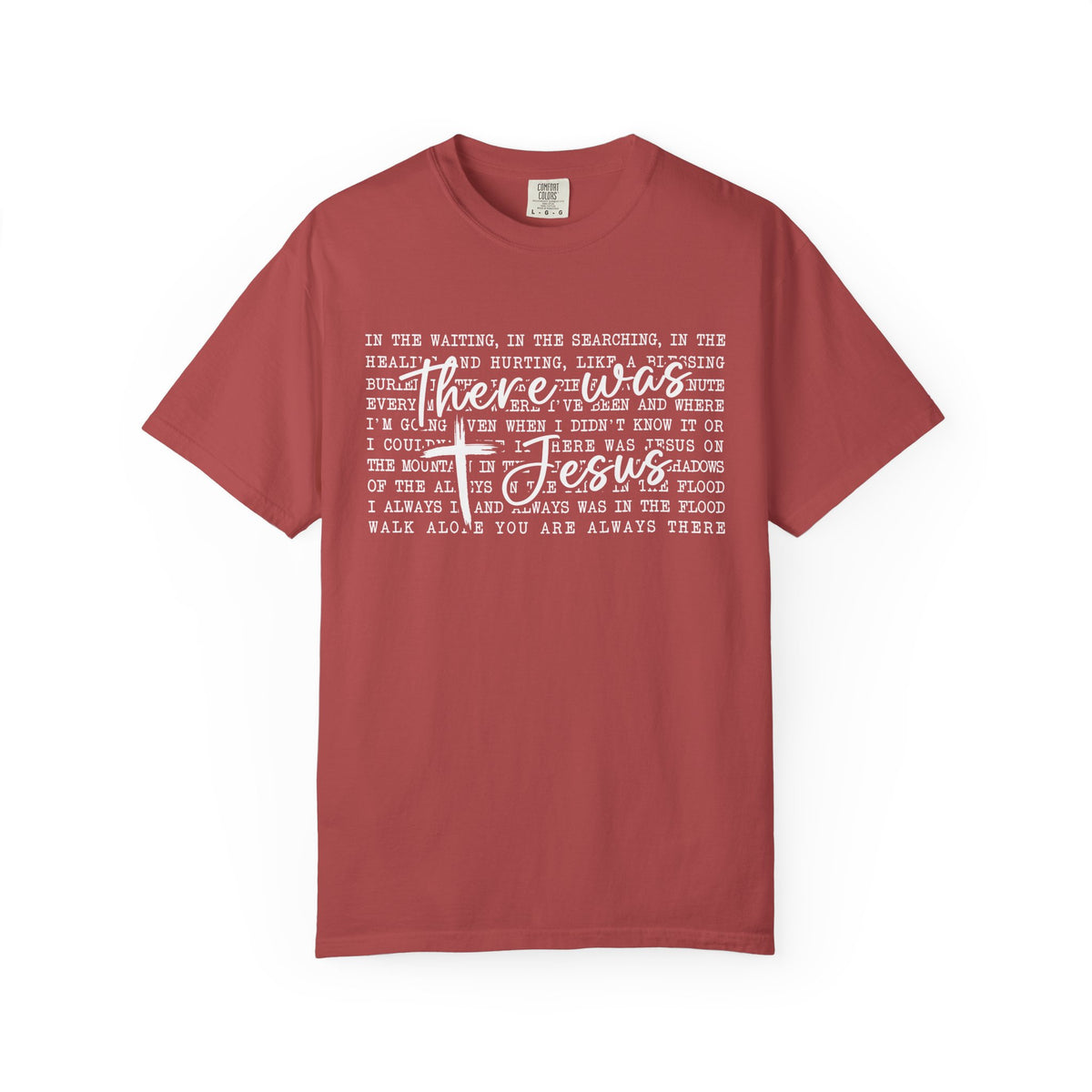 There Was Jesus T-Shirt